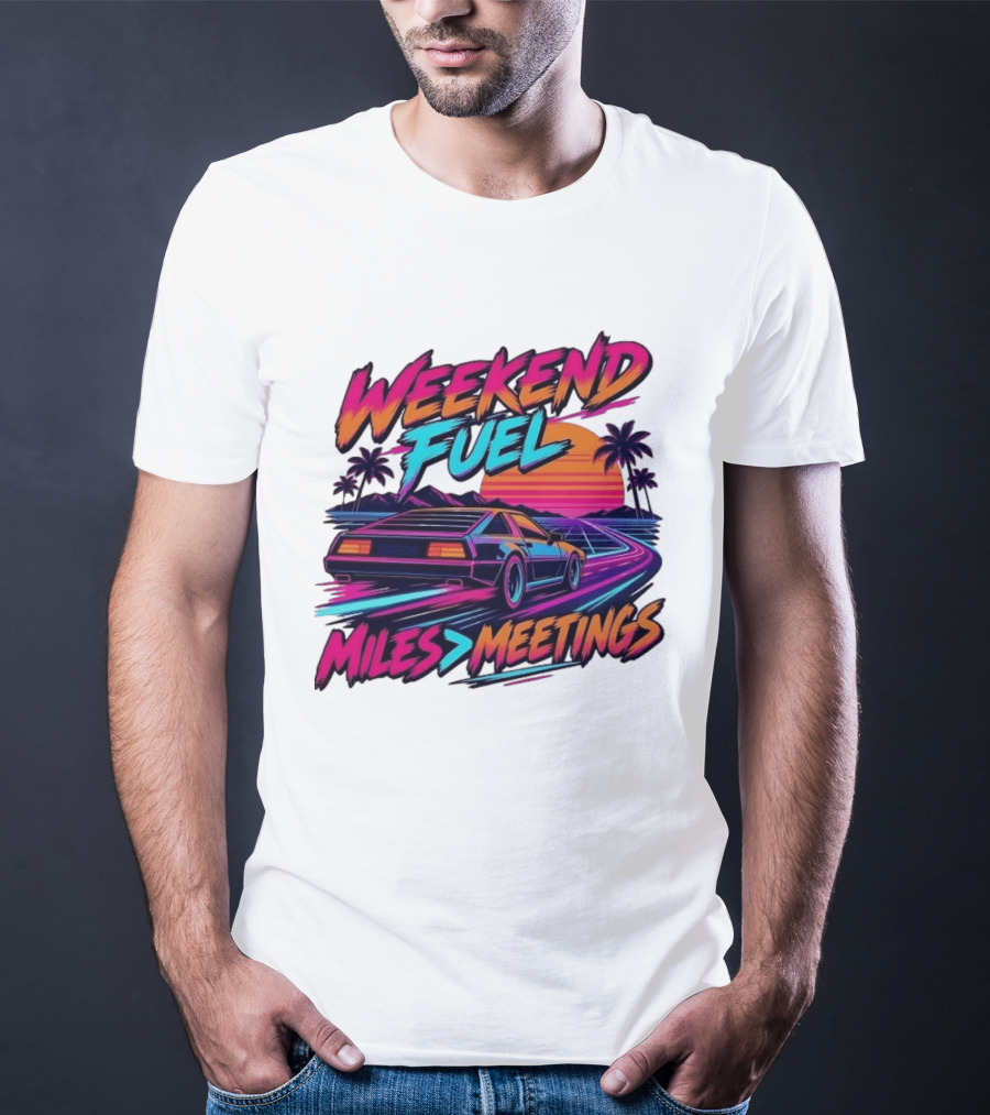 Weekend Fuel Synthwave Sports Car Miles Over Meetings Retro Aesthetic T-Shirt