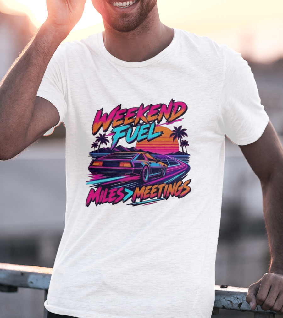 Weekend Fuel Synthwave Sports Car Miles Over Meetings Retro Aesthetic T-Shirt