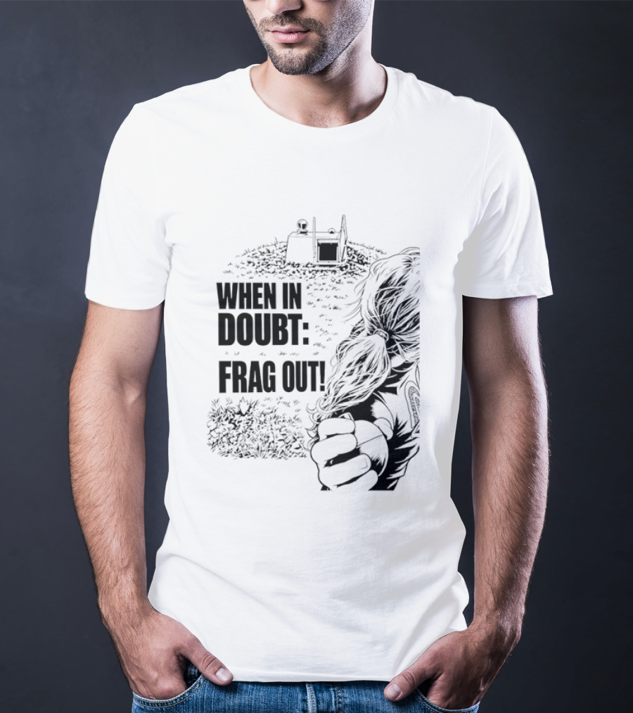 When In Doubt Frag Out Gaming Grenade Soldier Scene T-Shirt