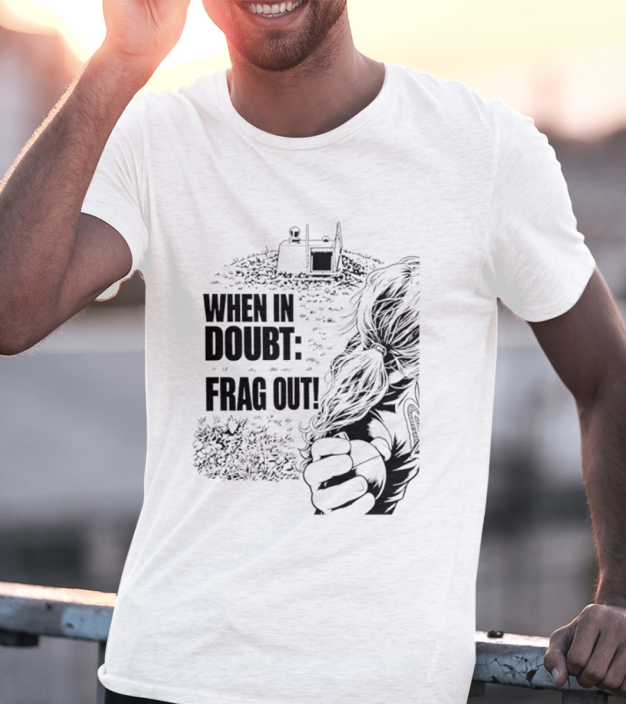 When In Doubt Frag Out Gaming Grenade Soldier Scene T-Shirt