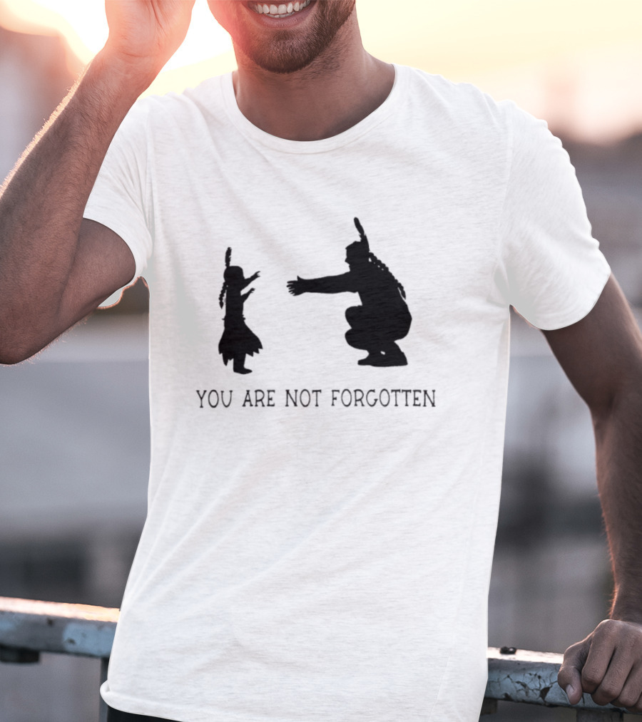 YOU ARE NOT FORGOTTEN Native American Family Reunion T-Shirt