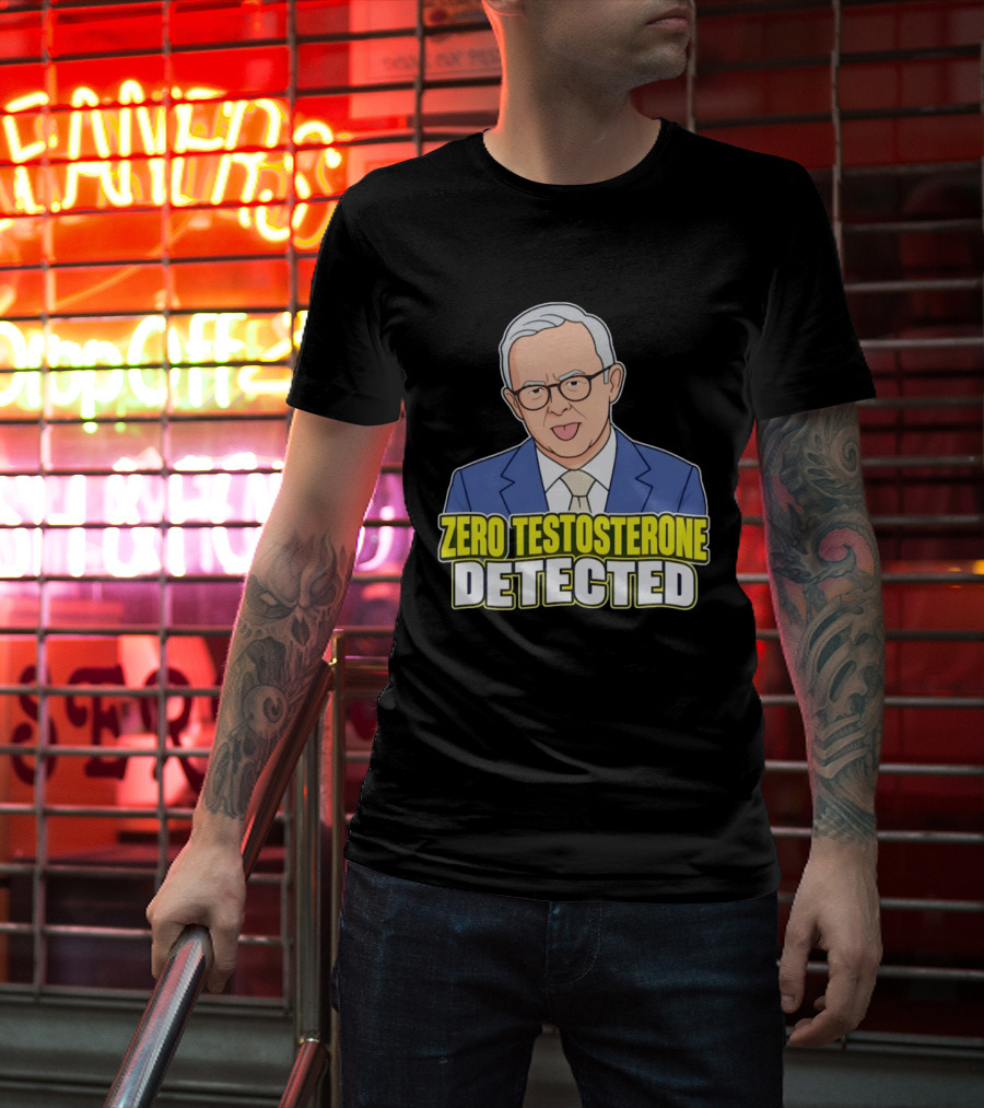 Anthony Albanese Cartoon Zero Testosterone Detected T-Shirt