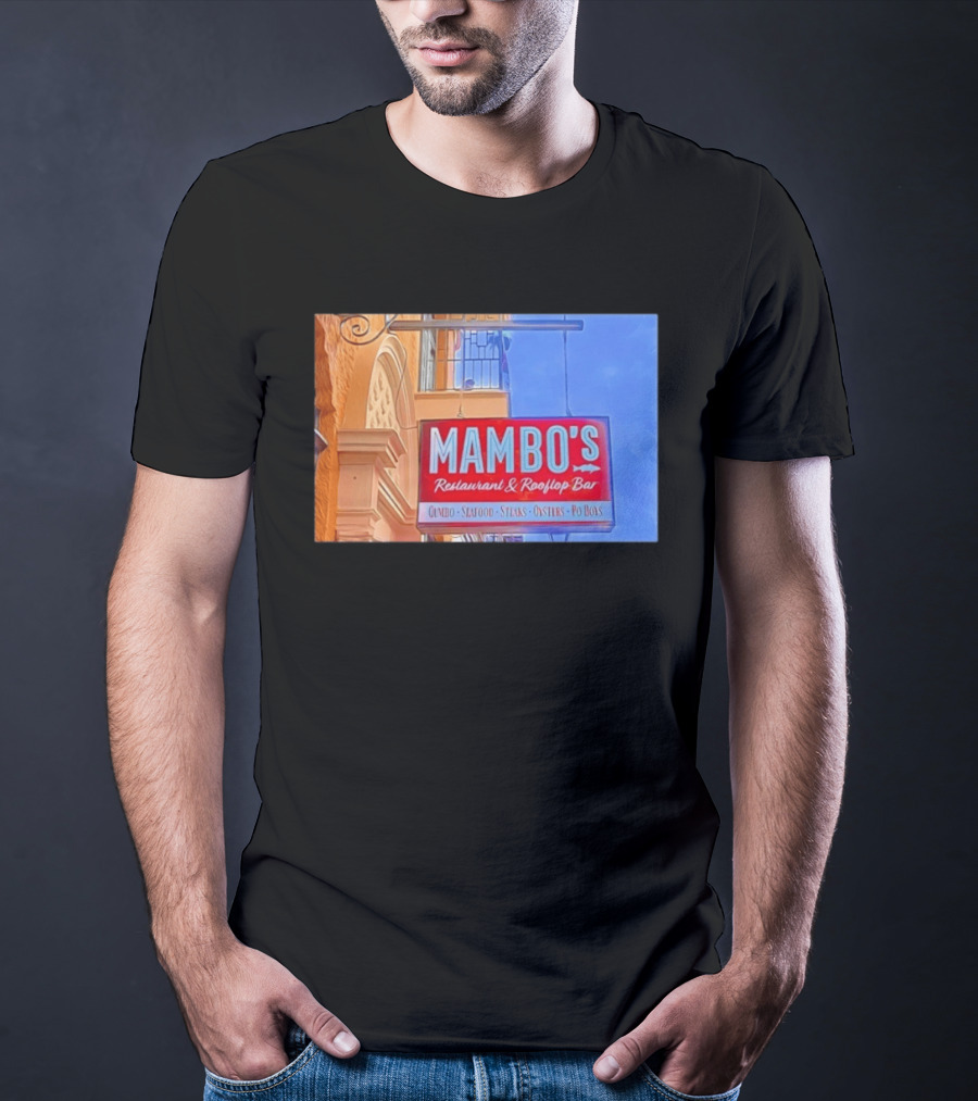 Mambo's Restaurant And Rooftop Bar Gumbo Seafood Steaks Oysters Po Boys T-Shirt