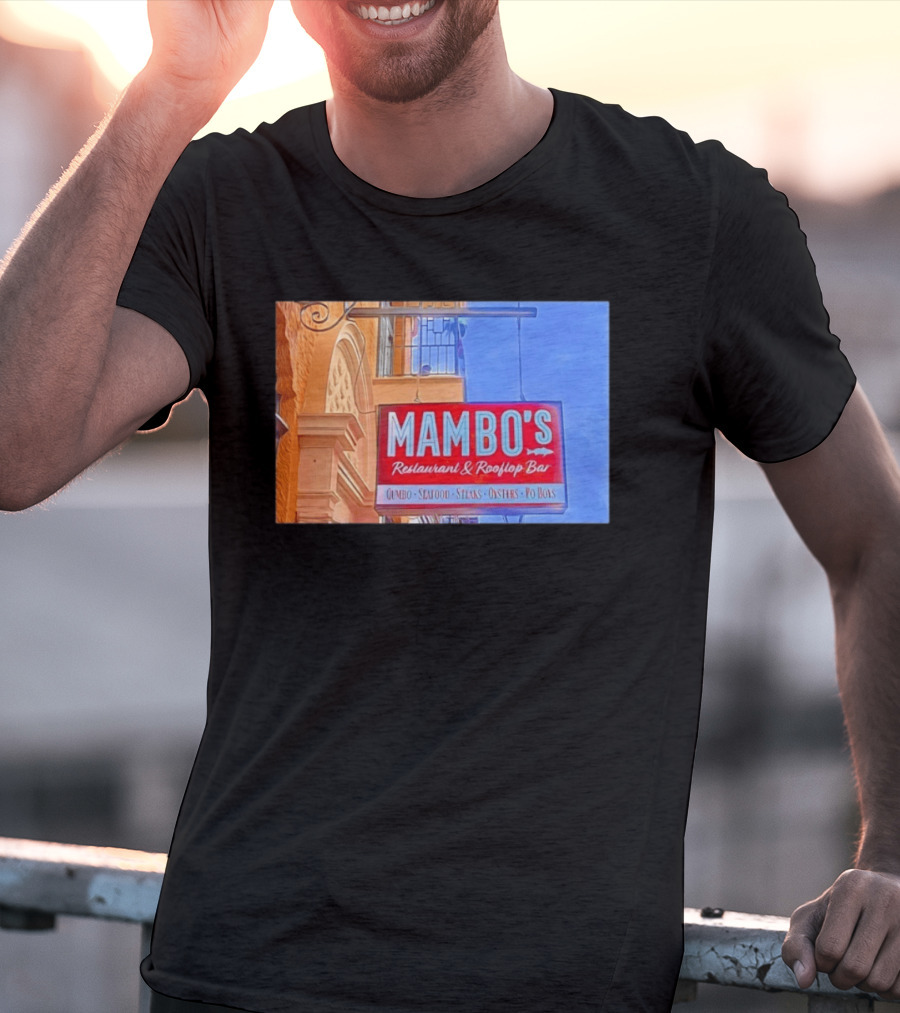 Mambo's Restaurant And Rooftop Bar Gumbo Seafood Steaks Oysters Po Boys T-Shirt