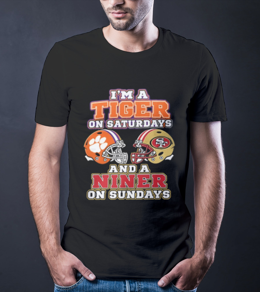 I'm A Tiger On Saturdays And A Niner On Sundays T-Shirt