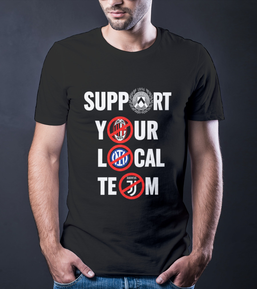Support Your Local Team AC Milan Inter Juventus Logos Crossed Out T-Shirt