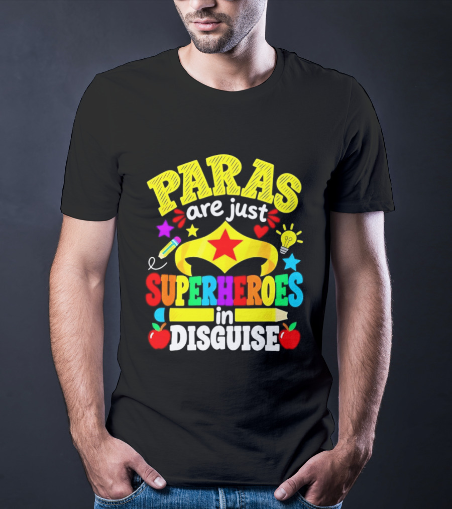 Paras Are Just Superheroes In Disguise Star Apples Pencil Light Bulb T-Shirt