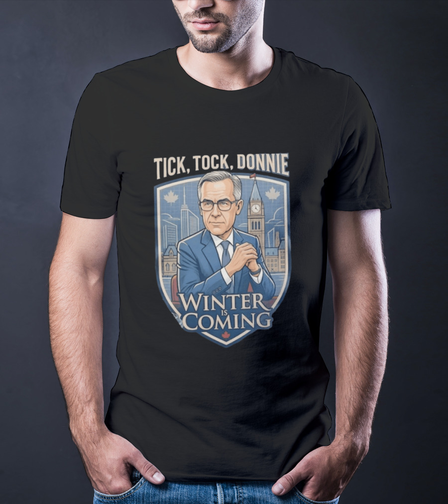 Tick Tock Donnie Winter Is Coming Parliament Hill Political Satire T-Shirt