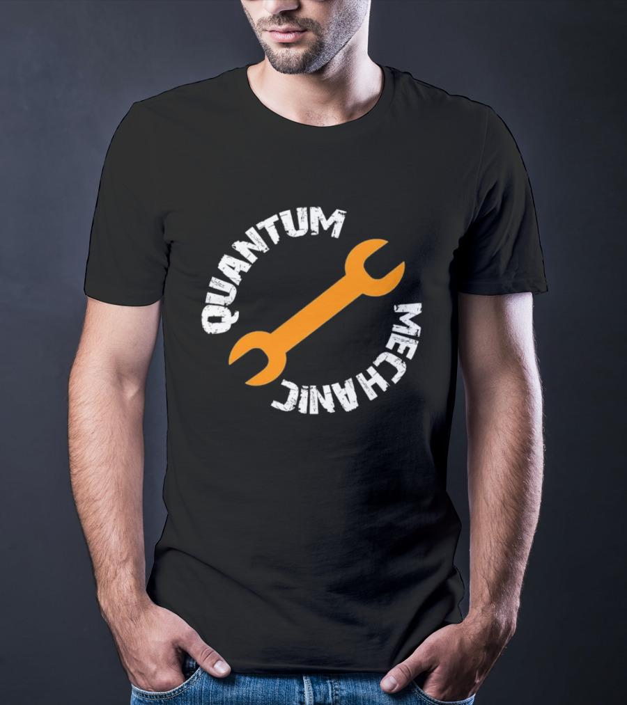 Quantum Mechanic Distressed Wrench Science T-Shirt