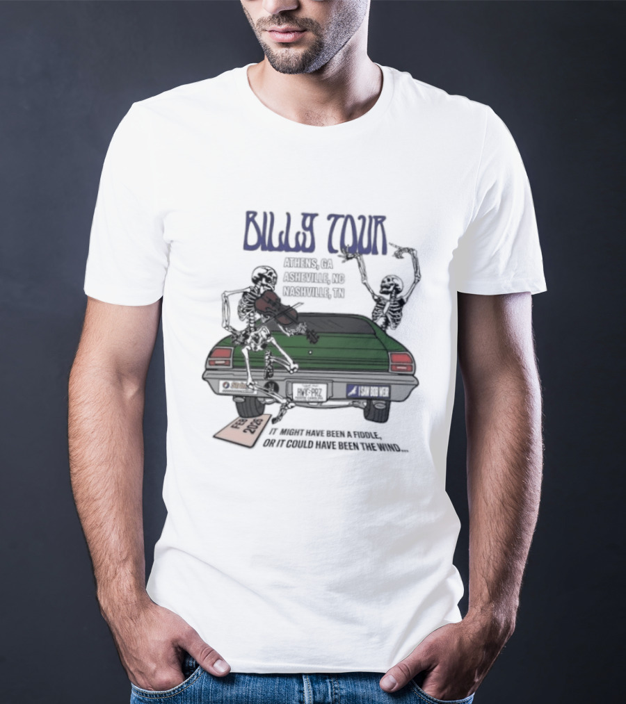 Billy Tour Athens Asheville Nashville Feb 2026 It Might Have Been A Fiddle Vintage Car Characters T-Shirt