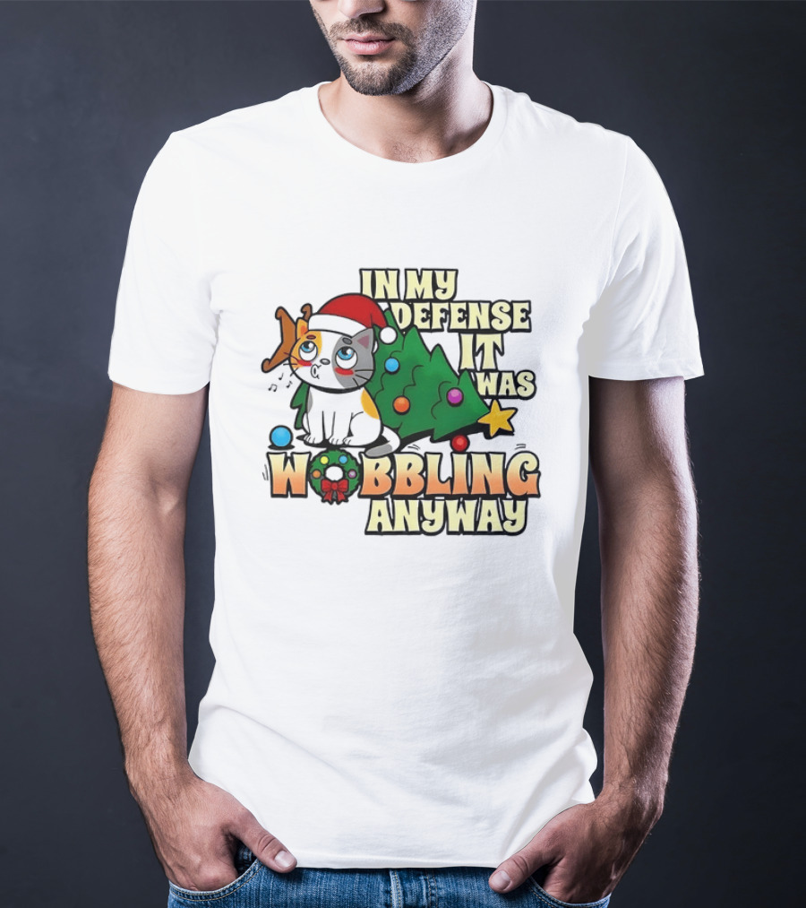 In My Defense It Was Wobbling Anyway Christmas Cat With Tree And Santa Hat T-Shirt