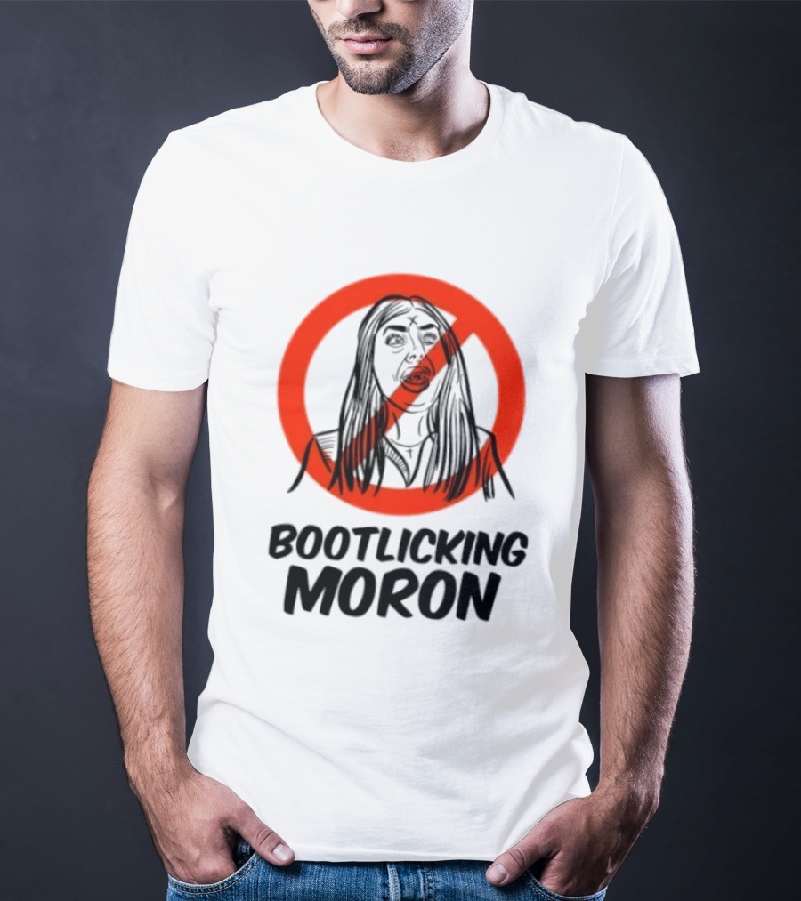 Laura Loomer No Bootlicking Moron T-Shirt