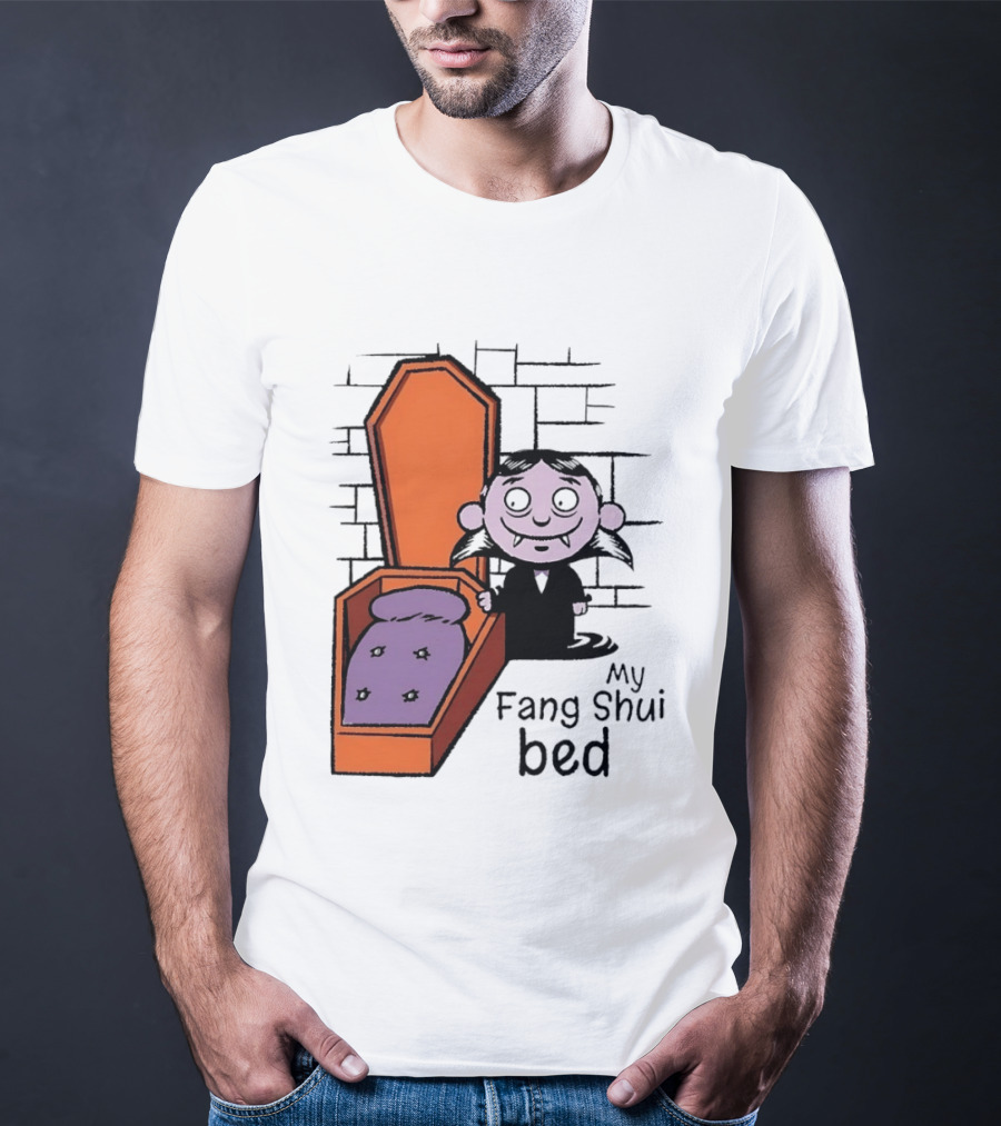 My Fang Shui Bed Vampire Coffin Pun Gothic T-Shirt