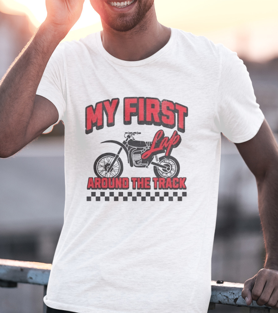 My First Lap Around The Track Distressed Motocross Racing Adventure T-Shirt