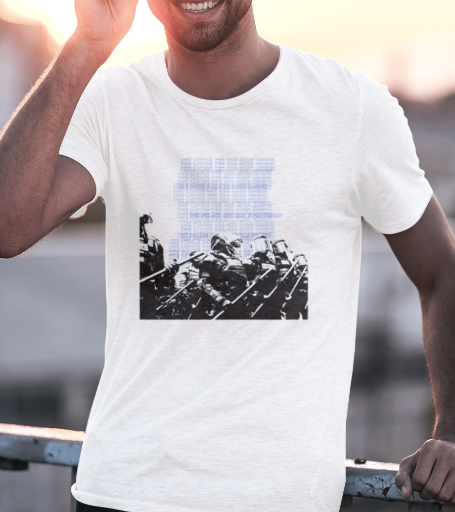 The Police Are Not Your Friend Protest Activism Text Riot Police Formation T-Shirt