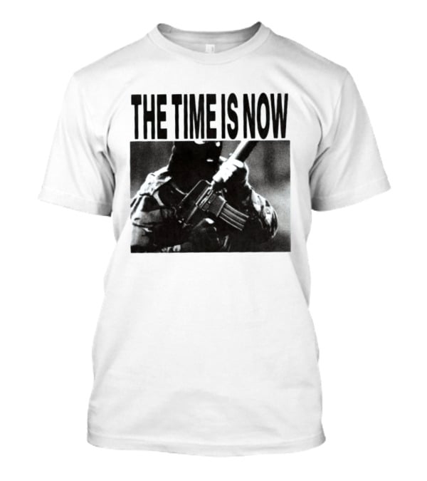 The Time Is Now Soldier Bootleg Military T-Shirt