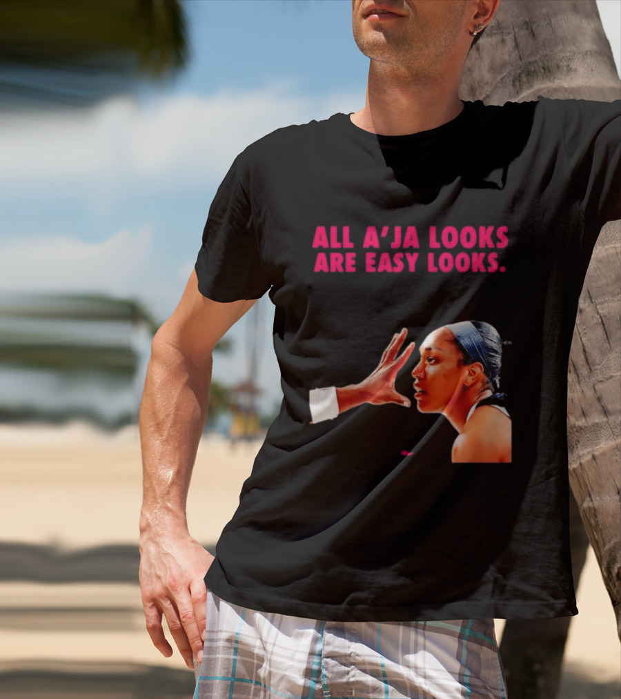 All A'ja Looks Are Easy Looks A'ja Wilson T-Shirt