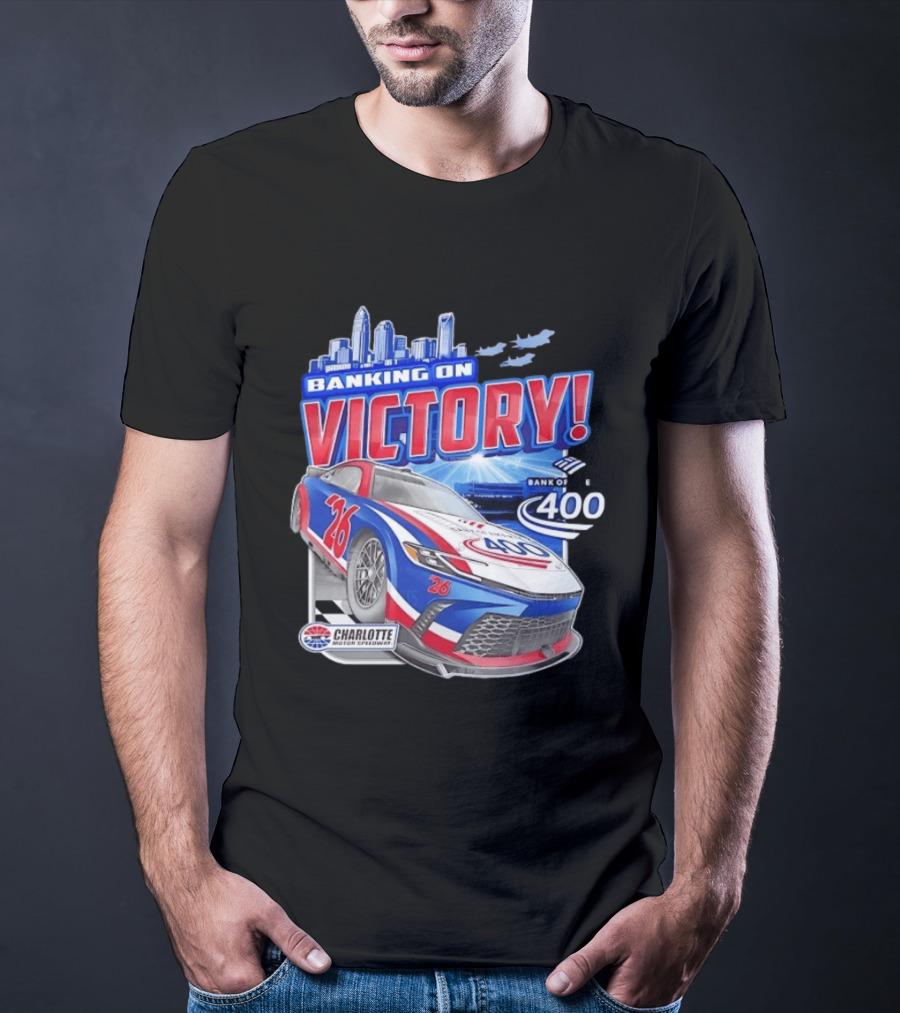 Banking On Victory Bank Of America 400 Charlotte Motor Speedway Race Car 26 T-Shirt