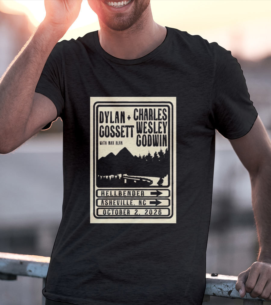 Dylan Gossett Charles Wesley Godwin October 2 2026 Hillbender Asheville NC T-Shirt
