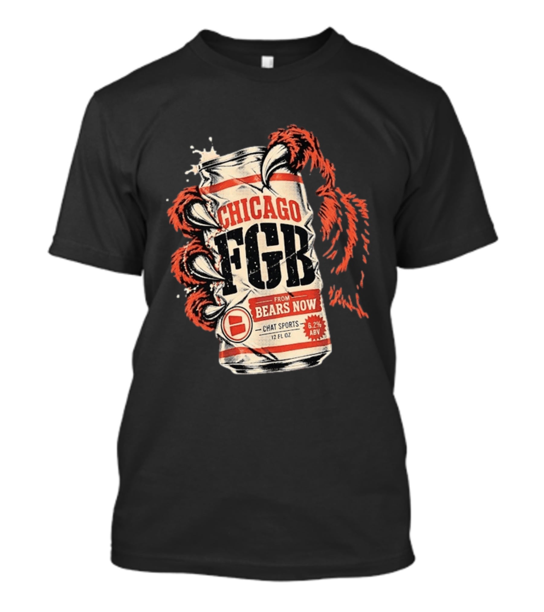 Chicago FGB Bears Now Chat Sports 12 FL OZ 6.2% ABV T-Shirt