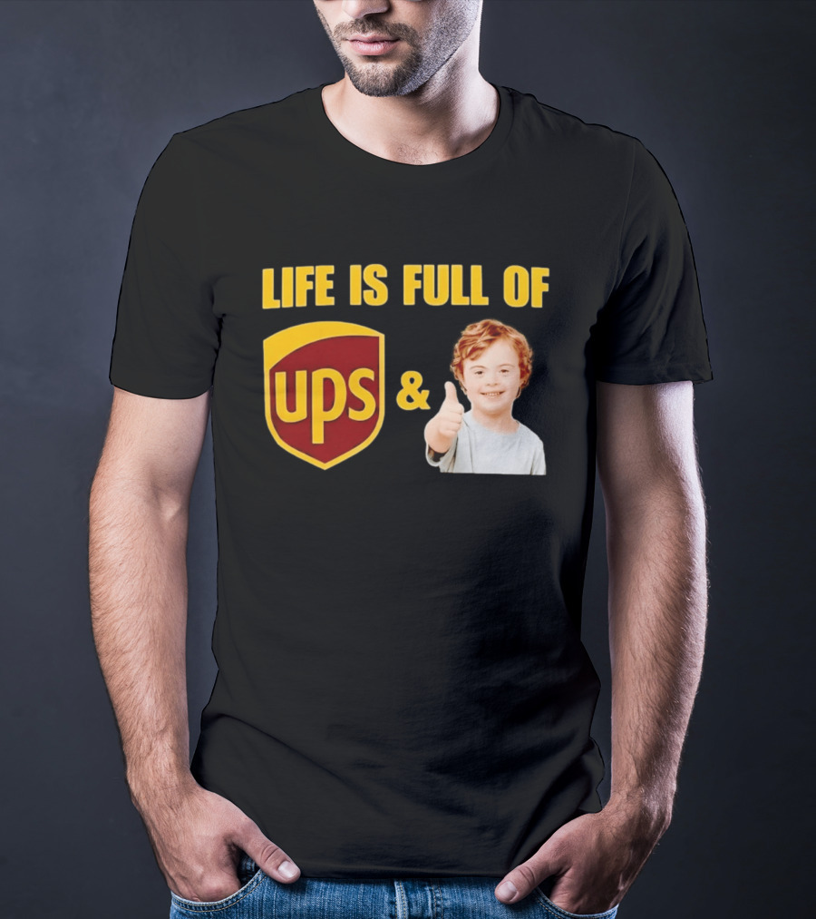 Life Is Full Of UPS And Downs Positive Message With Thumbs Up T-Shirt