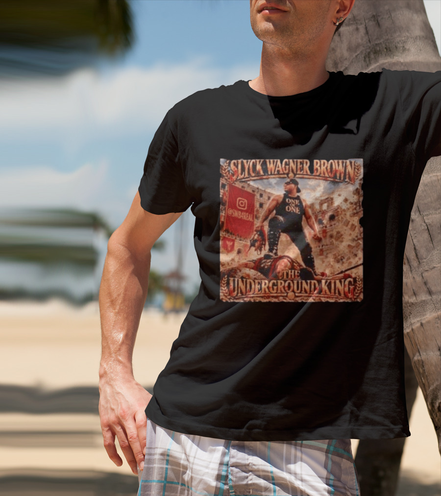 Slyck Wagner Brown One Of One The Underground King @SWBareal T-Shirt