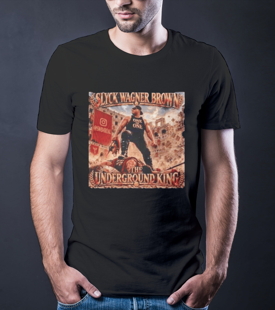 Slyck Wagner Brown One Of One The Underground King @SWBareal T-Shirt