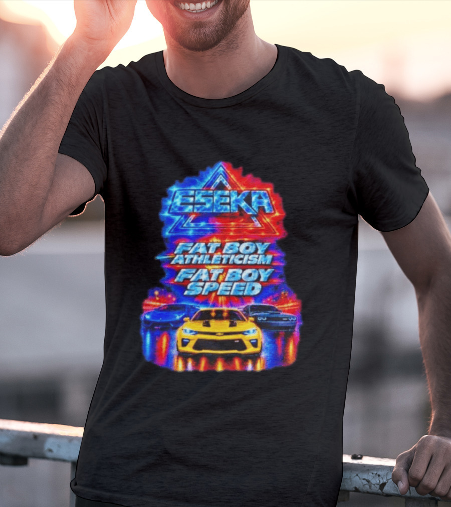 Eseka Fat Boy Athleticism And Fat Boy Speed Supercars T-Shirt