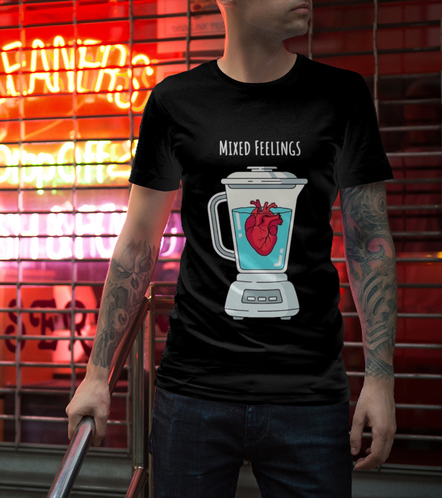 Mixed Feelings Heart In A Blender Emotions T-Shirt