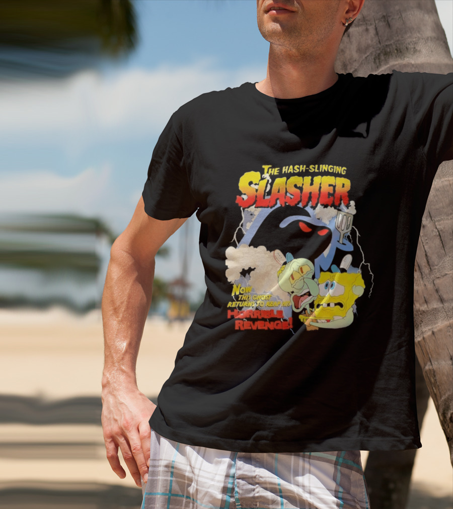 The Hash Slinging Slasher Now The Ghost Returns To Reap His Horrible Revenge T-Shirt