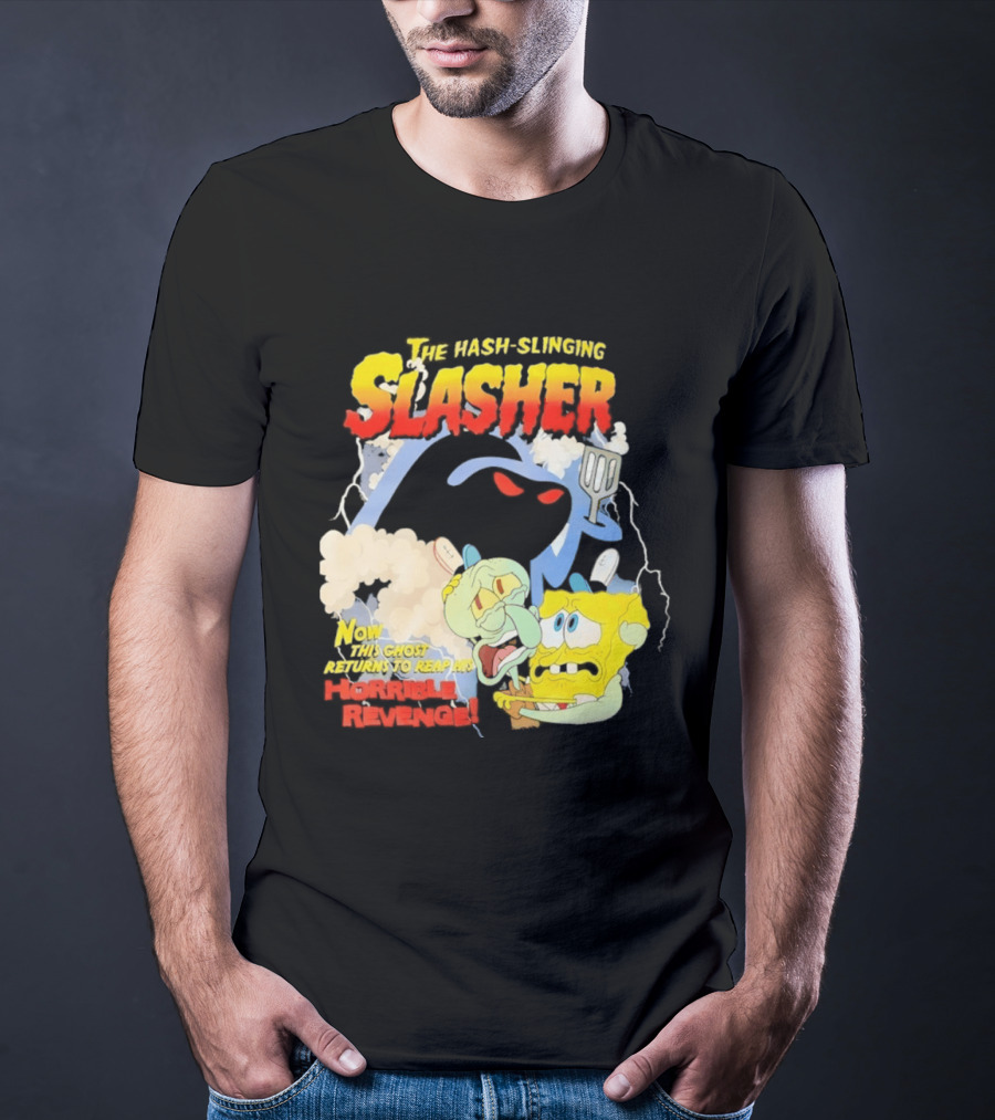 The Hash Slinging Slasher Now The Ghost Returns To Reap His Horrible Revenge T-Shirt