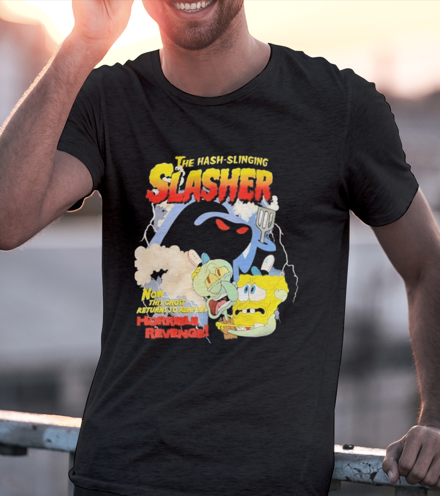 The Hash Slinging Slasher Now The Ghost Returns To Reap His Horrible Revenge T-Shirt