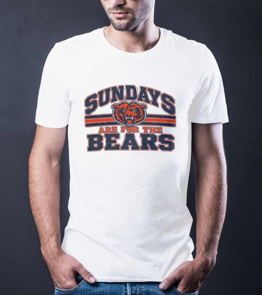 Chicago Bears Sundays Are For The Bears Football Fan Gear T-Shirt