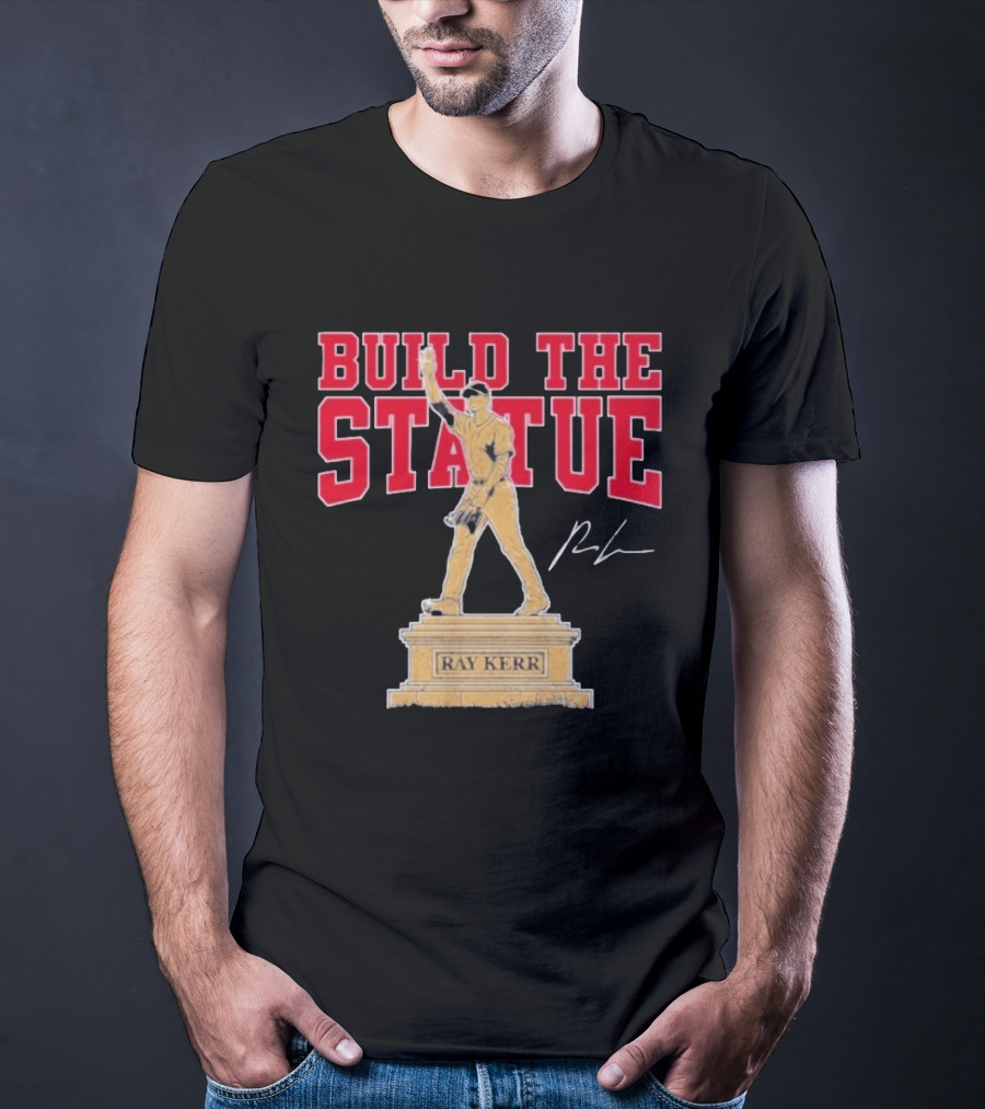 Build The Statue Ray Kerr Atlanta Braves T-Shirt