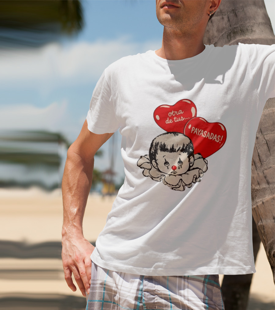 Otra De Tus Payasadas Sad Clown Heart Balloons T-Shirt