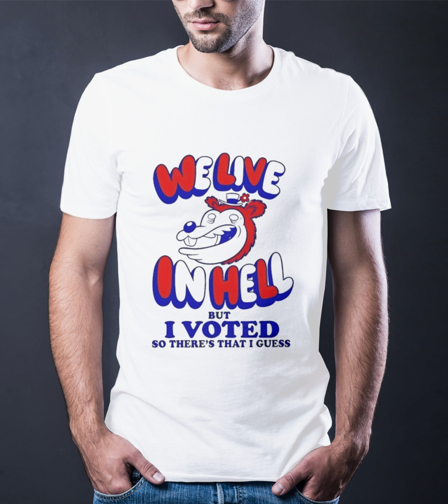 We Live In Hell Cartoon Character Voting T-Shirt