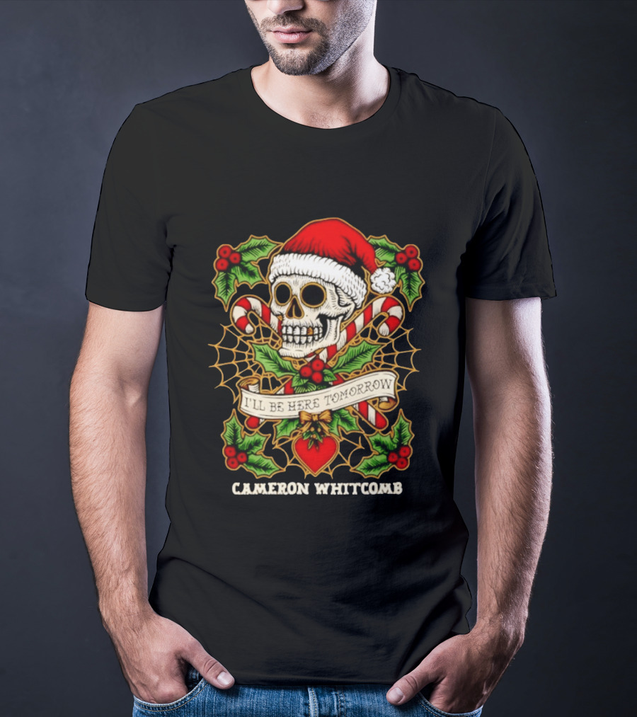Cameron Whitcomb I'll Be Here Tomorrow Christmas Skull Santa Hat Candy Canes T-Shirt