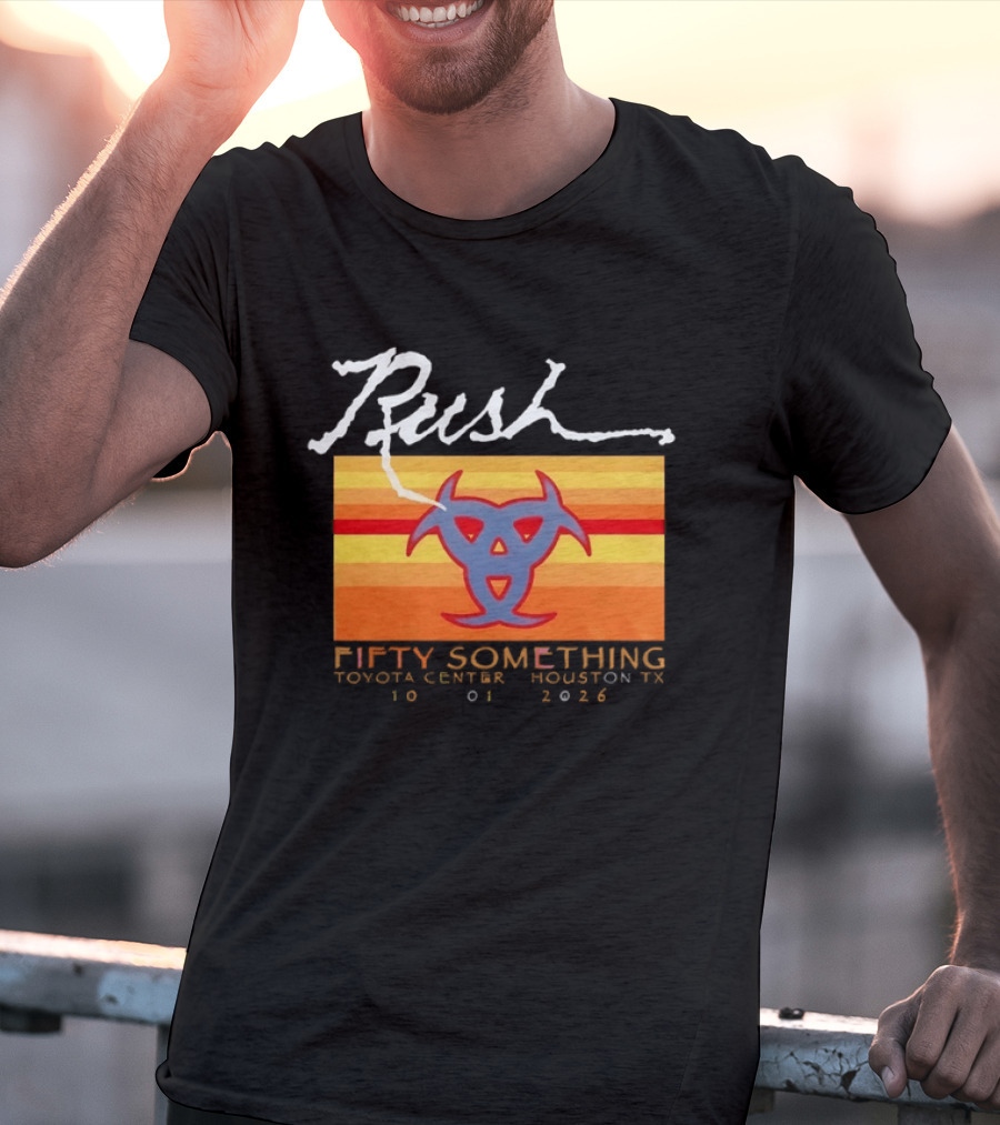 Rush Fifty Something Toyota Center Houston TX 10 01 2026 T-Shirt