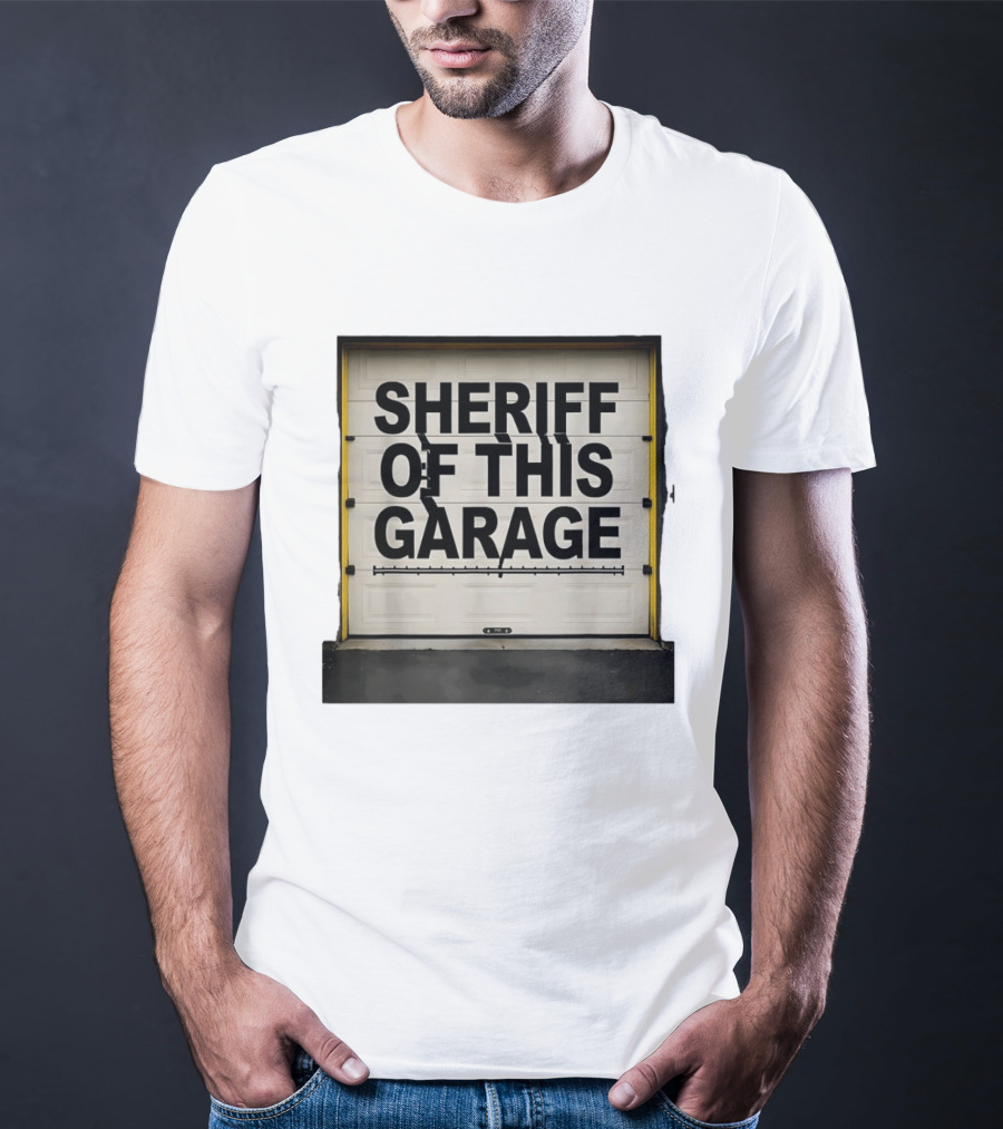 Sheriff Of This Garage Man Cave Sign Home Workshop Garage שער ראפר T-Shirt
