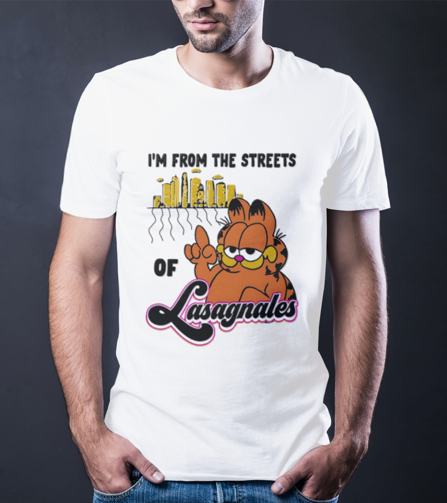 I'm From The Streets Of Lasagnales Cat T-Shirt