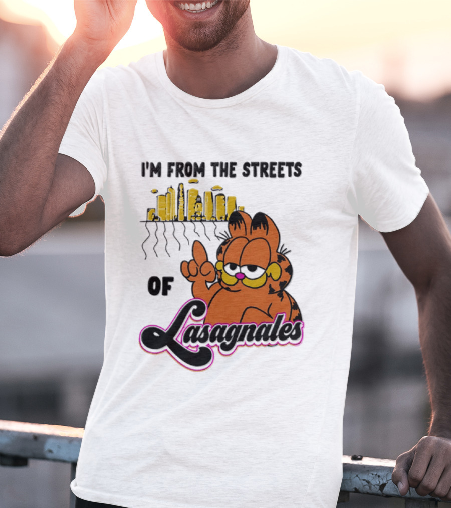 I'm From The Streets Of Lasagnales Cat T-Shirt