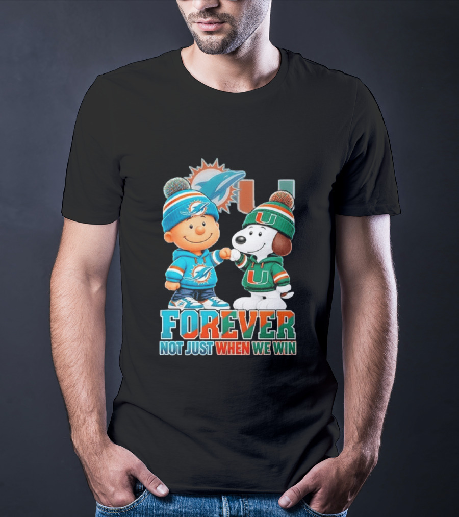 Miami Dolphins X Miami Hurricanes Snoopy Forever Not Just When We Win T-Shirt