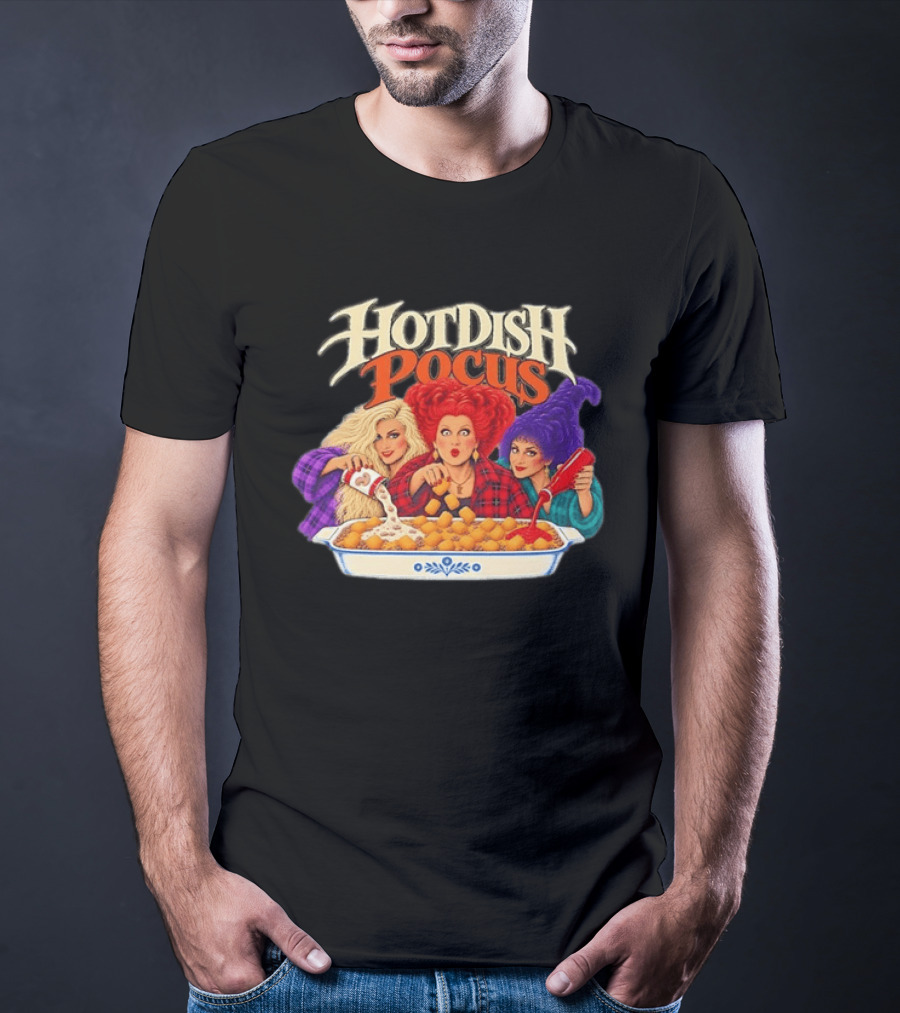 Winifred Sanderson Sarah Sanderson Mary Sanderson Hocus Pocus Hotdish Pocus T-Shirt