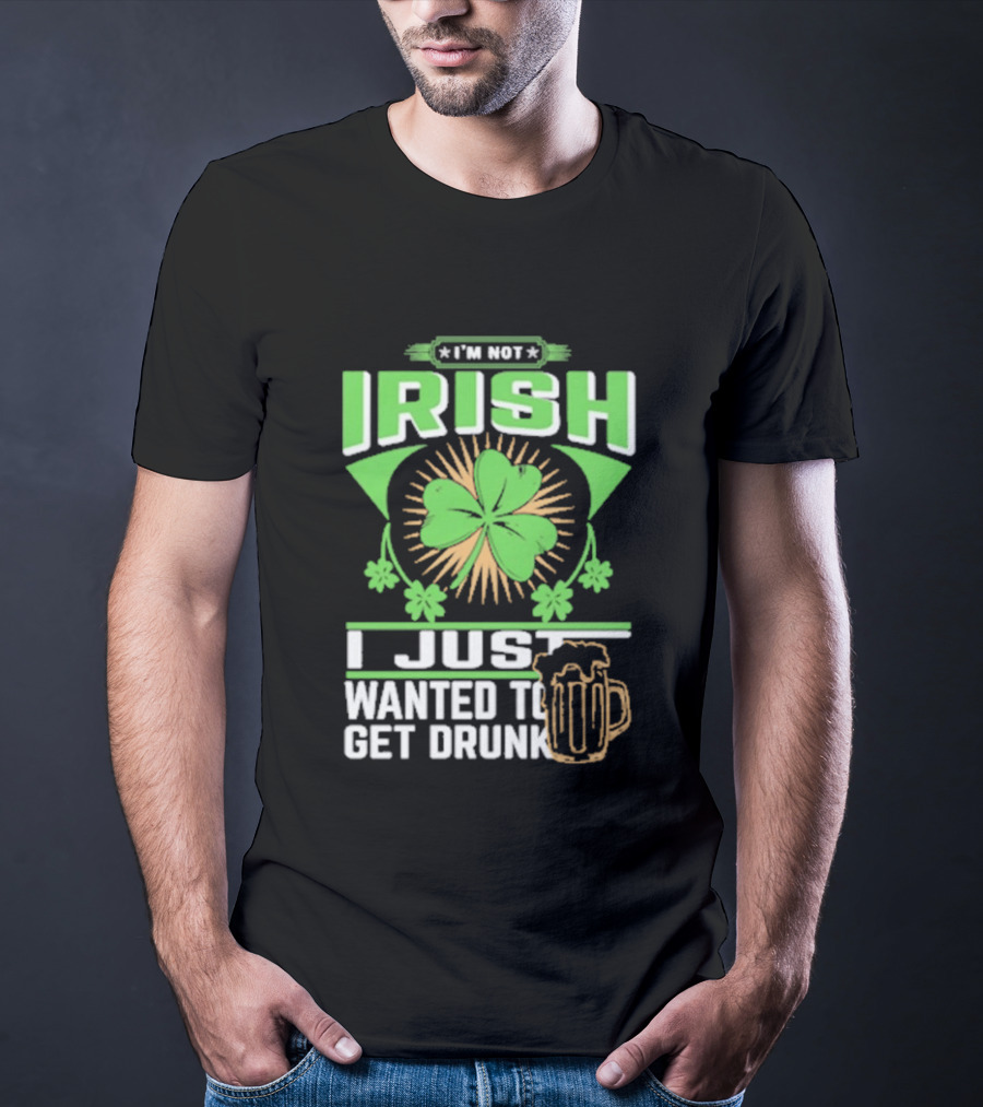I'm Not Irish Shamrock Beer St. Patrick's Day Celebration T-Shirt