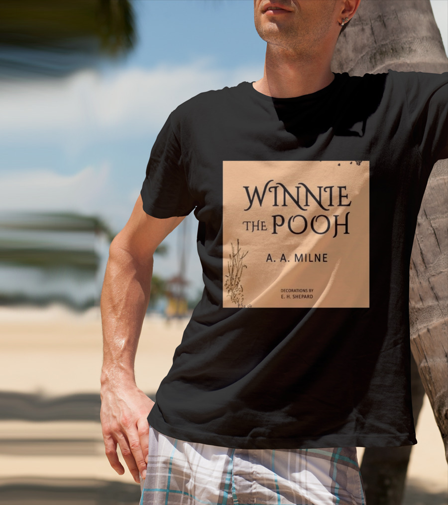 Winnie The Pooh A. A. Milne Decorations E. H. Shepard T-Shirt