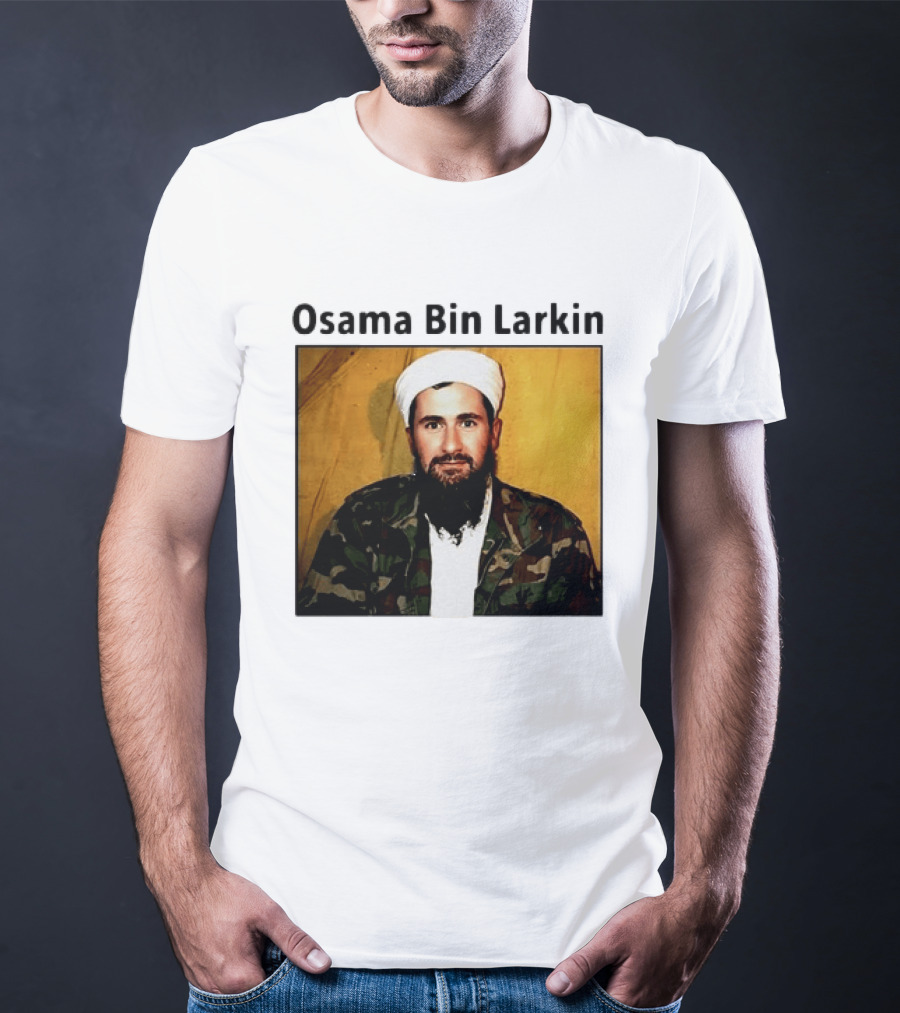Osama Bin Larkin T-Shirt