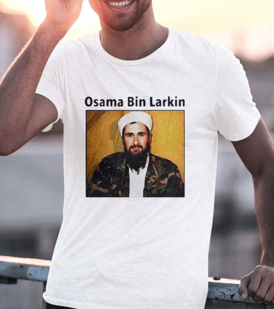 Osama Bin Larkin T-Shirt