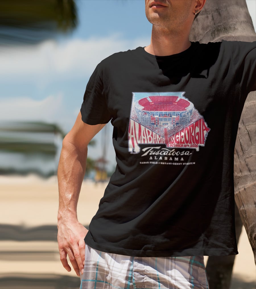 Alabama Vs Georgia October 10th 2026 Tuscaloosa Saban Field Bryant Denny Stadium T-Shirt