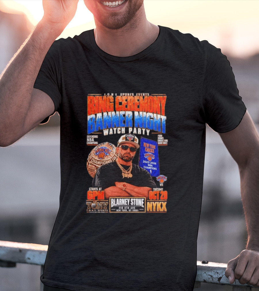 Tony New York Knicks Ring Ceremony Banner Night Party NBA 2025 2026 Blarney Stone Events October 20 NYKX T-Shirt