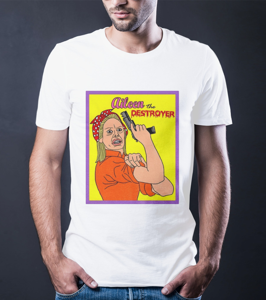 Aileen The Destroyer Halloween Horror Rosie Riveter T-Shirt
